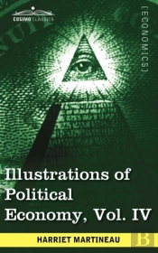 Illustrations Of Political Economy, Vol.