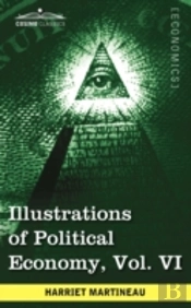 Illustrations Of Political Economy, Vol.