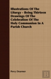 Illustrations Of The Liturgy - Being Thi