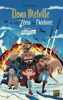 Bertrand.pt - Ilona Melville Et Les Zéros De L'Histoire Tome 1 : Antarctique
