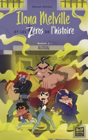 Ilona Melville Et Les Zéros De L'Histoire Tome 2