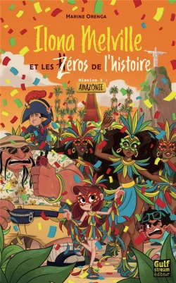 Bertrand.pt - Ilona Melville Et Les Zéros De L'Histoire - Tome 3 Amazonie