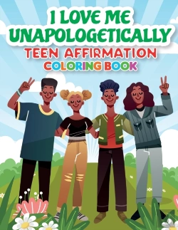 Bertrand.pt - Iloveme, Unapologetically - Teen Affirmation Coloring Book