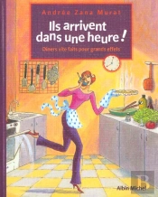 Ils Arrivent Dans Une Heure ; Diners Vites Faits Pour Grands Effets