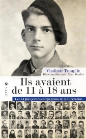 Ils Avaient De 11 À 18 Ans : Les 44 Plus Jeunes Compagnons De La Libération