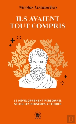 Bertrand.pt - Ils Avaient Tout Compris : Le Développement Personnel Selin Les Penseurs Antiques