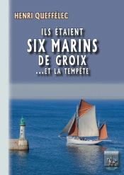 Ils Étaient Six Marins De Groix... Et La Tempête