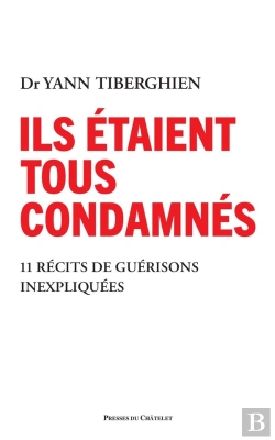 Bertrand.pt - Ils Étaient Tous Condamnés : 12 Récits De Guérisons Inexpliquées