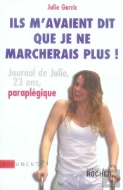 Ils M'Avaient Dit Que Je Ne Marcherais Plus !