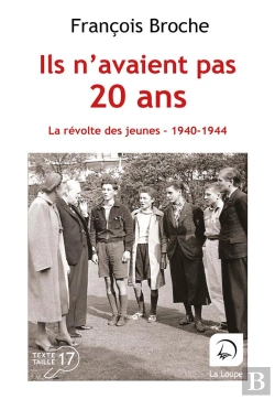 Bertrand.pt - Ils N'Avaient Pas 20 Ans : La Révolte Des Jeunes 1940-1944
