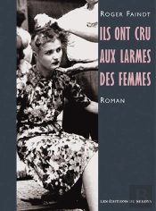 Ils Ont Cru Aux Larmes Des Femmes