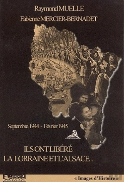 Bertrand.pt - Ils Ont Libéré La Lorraine Et L'Alsace... Septembre 1944-Février 1945