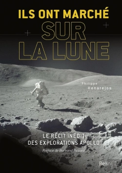 Bertrand.pt - Ils Ont Marché Sur La Lune ; Le Récit Inédit Des Explorations Apollo