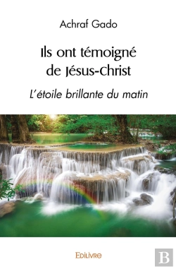 Bertrand.pt - Ils Ont Témoigné De Jésus-Christ : L'Étoile Brillante Du Matin