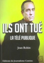 Ils Ont Tué La Télé Publique
