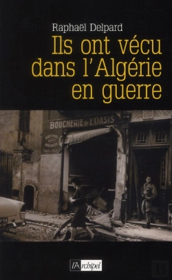 Bertrand.pt - Ils Ont Vécu Dans L'Algérie En Guerre