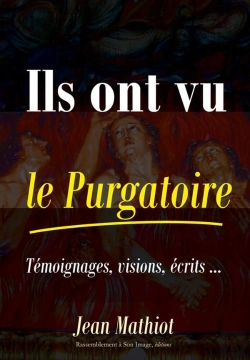 Bertrand.pt - Ils Ont Vu Le Purgatoire ; Témoignages, Visions, Écrits