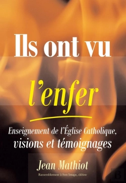 Bertrand.pt - Ils Ont Vu L'Enfer ; Enseignement De L'Église Catholique, Visions Et Témoignages