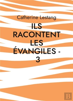 Bertrand.pt - Ils Racontent Les Evangiles 3