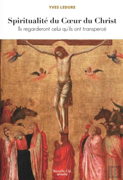 Bertrand.pt - Ils Regarderont Celui Qu'Ils Ont Transpercé ; Pour Une Spiritualité Du Coeur Du Christ