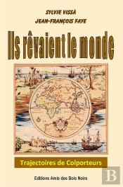 Ils Rêvaient Le Monde ; Trajectoires De Colporteurs