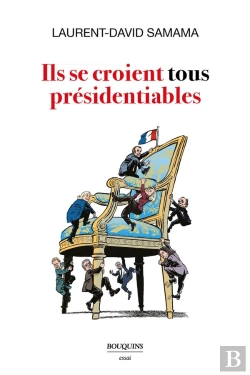 Bertrand.pt - Ils Se Croient Tous Présidentiables