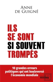 Ils Se Sont Si Souvent Trompés : 10 Grandes Erreurs Politiques Qui Ont Bouleversé L'Économie Mondiale