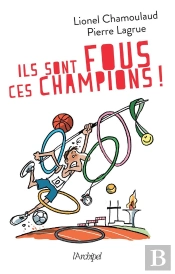 Ils Sont Fous Ces Champions !