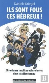 Ils Sont Fous Ces Hebreux !