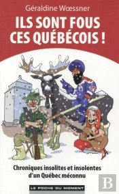 Ils Sont Fous Ces Quebecois !