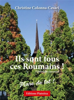 Bertrand.pt - Ils Sont Fous Ces Roumains ! L'Eldorado Roumain