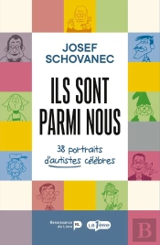 Ils Sont Parmi Nous : 38 Portraits D'Autistes Célèbres