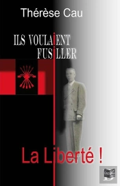 Ils Voulaient Fusiller La Liberté
