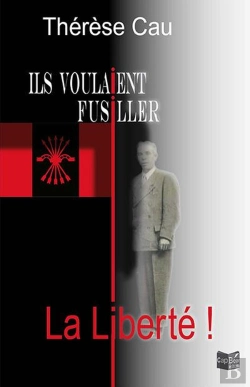 Bertrand.pt - Ils Voulaient Fusiller La Liberté
