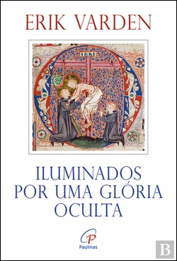 Bertrand.pt - Iluminados por uma Glória Oculta