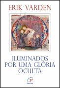 Iluminados por uma Glória Oculta