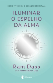 Iluminar o espelho da alma