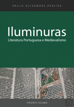 Bertrand.pt - Iluminuras - Literatura Portuguesa e Medievalismo