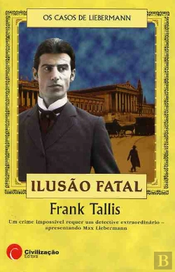 Bertrand.pt - Ilusão Fatal - Os Casos de Liebermann