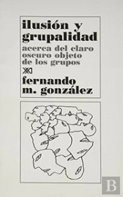 Ilusion Y Grupalidad-Gonzalez