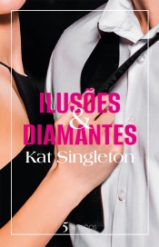 Ilusões e Diamantes