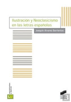 Bertrand.pt - Ilustración Y Neoclasicismo En Las Letras Españolas