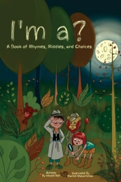 I'M A : A Book Of Rhymes, Riddles, And C