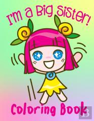 I'M A Big Sister! Coloring Book