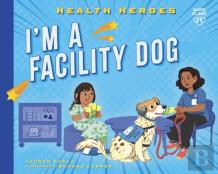 I'M A Facility Dog
