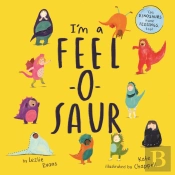 I'M A Feel-O-Saur