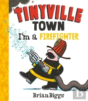 I'M A Firefighter (A Tinyville Town Book)