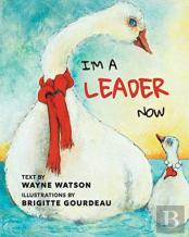 I'M A Leader Now