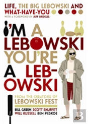 I'M A Lebowski, You'Re A Lebowski