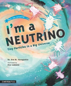 Bertrand.pt - I'M A Neutrino: Tiny Particles In A Big Universe